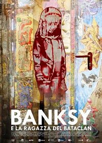 "Kainós® Magazine: Banksy e la ragazza del Bataclan - locandina alla critica al film"